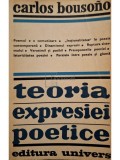 Carlos Bousono - Teoria expresiei poetice (Editia: 1975)