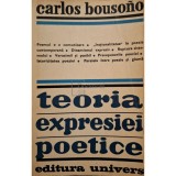 Carlos Bousono - Teoria expresiei poetice (Editia: 1975)