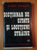 DICTIONAR DE CITATE SI LOCUTIUNI STRAINE de BARBU MARIAN, BUC. 1973