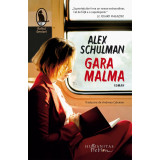 Gara Malma, Alex Schulman - Editura Humanitas Fiction