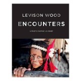 Encounters : A Photographic Journey, Levison Wood