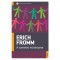 A szeretet műv&eacute;szete - Erich Fromm