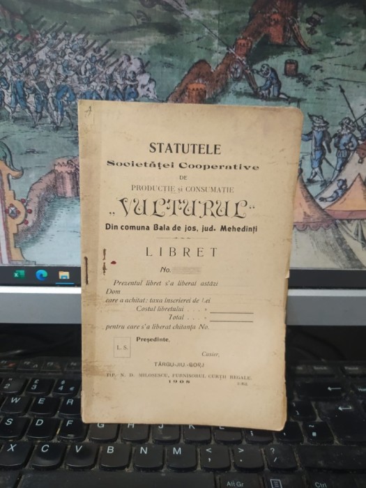 Statutele Societăței cooperative de producție și consumație Vulturul din com. Bala de jos, azi Bala, jud. Mehedinți, T&acirc;rgu Jiu 1908, 194