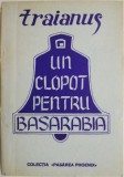 Un clopot pentru Basarabia &ndash; Traianus. Carte de istorie