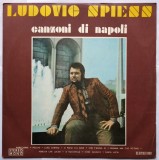 Disc vinil, LP. CANZONI DI NAPOLI-LUDOVIC SPIESS-265386, Electrecord