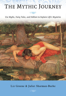 The Mythic Journey: Use Myths, Fairy Tales, and Folklore to Explain Life&amp;#039;s Mysteries foto
