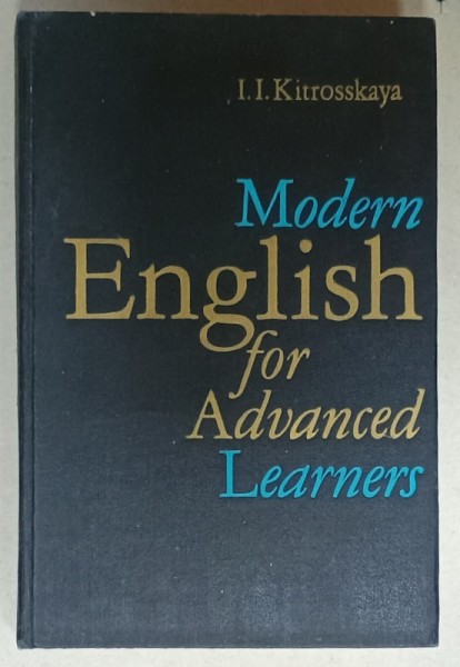 MODERN ENGLISH FOR ADVANCED LEARNERS by I.I. KITROSSKAYA , 1978