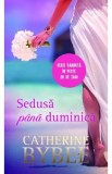 Sedusa pana duminica - Catherine Bybee