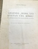M. MF - Interbelica- Legenda "Mama lui Stefan cel Mare" Letitia Cartojan - 1943