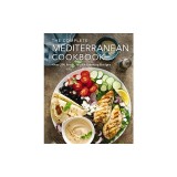 The Complete Mediterranean Cookbook: Over 200 Fresh, Health-Boosting Recipes