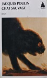 Cumpara ieftin Chat sauvage - 1998 - Jacques Poulin (AD269)