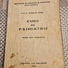 Curs de psihiatrie pt. uzul studentilor Aurelia Sirbu