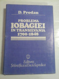 PROBLEMA IOBAGIEI IN TRANSILVANIA 1700-1848 - D. PRODAN