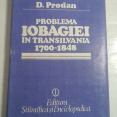 PROBLEMA IOBAGIEI IN TRANSILVANIA 1700-1848 - D. PRODAN