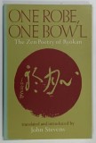 ONE ROBE , ONE BOWL , THE ZEN POETRY OF RYOKAN by JOHN STEVENS , 1980