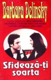 SFIDEAZA-TI SOARTA-BARBARA DELISNKY-362025