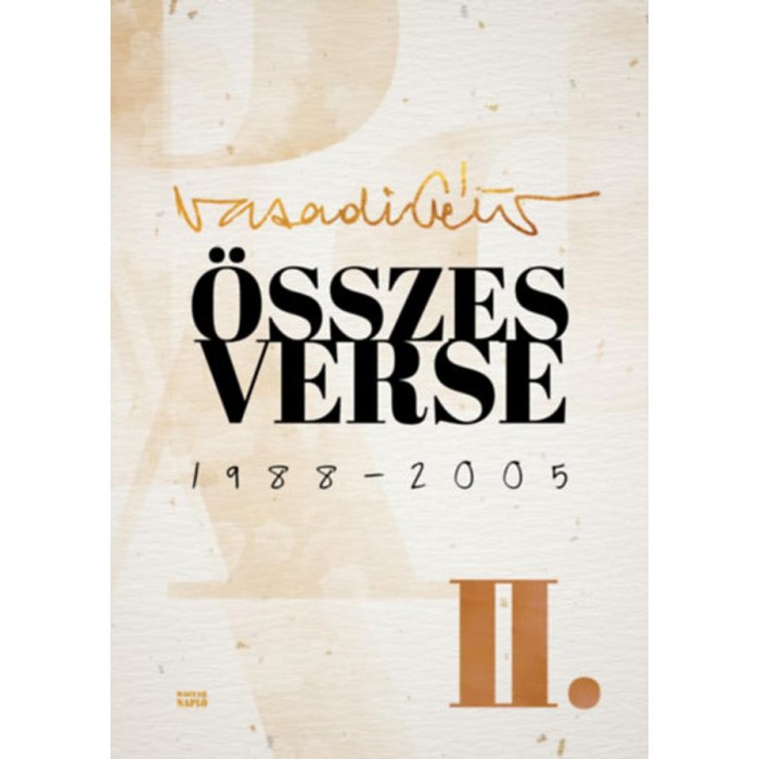 &Ouml;sszes verse II. - 1988-2005 - Vasadi P&eacute;ter