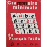 Cristina Stefanescu - Grammaire minimale du francais facile (Editia: 1992)