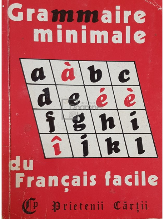 Cristina Stefanescu - Grammaire minimale du francais facile (editia 1992)