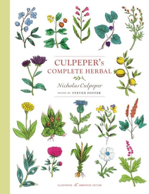 Culpeper&#039;s Complete Herbal: Illustrated and Annotated Edition