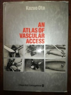An atlas of vascular access- Kazuo Ota foto