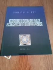 Philip K. Hitti, Istoria arabilor, ediția a X-a, cartonată, stare foarte bună
