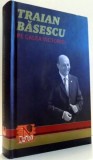 TRAIAN BASESCU PE CALEA VICTORIEI IN DIALOG CU RADU MORARU-&quot;NASUL&quot; , 2008