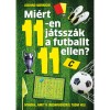 Mi&eacute;rt 11-en j&aacute;tssz&aacute;k a futballt 11 ellen? - Minden, amit a labdar&uacute;g&aacute;sr&oacute;l tudni kell - Luciano Wernicke
