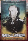Maresalul Antonescu Un dictator nefericit - General Ion Gheorghe