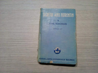 SECRETUL ANEI FLORENTIN - Ionel Teodoreanu - Cartea Romaneasca, ed.II,1937, 363p foto