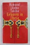GEBOREN IN LHASA von NAMGYAL LHAMO TAKLHA - AUTOBIOGRAPHIE , 2001