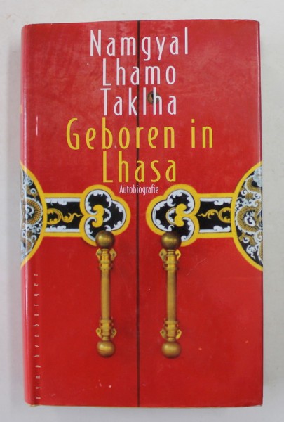 GEBOREN IN LHASA von NAMGYAL LHAMO TAKLHA - AUTOBIOGRAPHIE , 2001