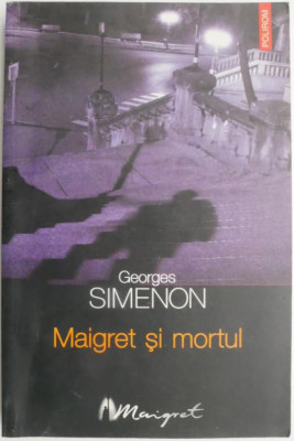 Maigret si mortul &amp;ndash; Georges Simenon foto