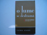 O lume se destrama - Chinua Achebe, 2008, Univers