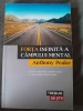RARA, Anthony Peake - Forta infinita a campului mental. Glanda pineala, 2014, Lifestyle Publishing