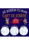 Sa scriem cu Buhi, caiet de scriere 5-8 ani - Daniel Costan