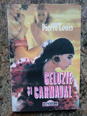 GELOZIE SI CARNAVAL-PIERRE LOUIS foto