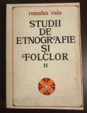 Romulus Vuia - Studii de etnografie și folclor vol. II