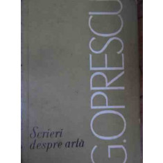 Scrieri Despre Arta - G. Oprescu ,537531