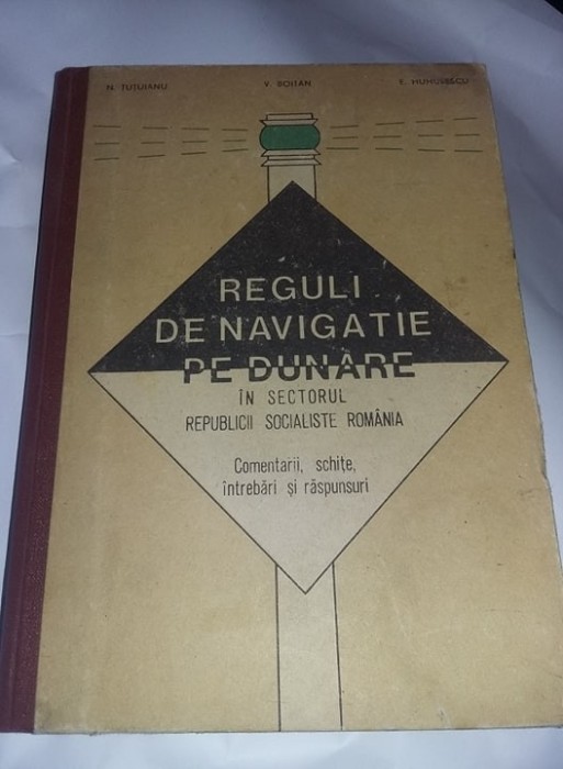 carte fluviala,REGULI DE NAVIGATIE PE DUNARE in sectorul Romaniei,1984,T.GRATUIT