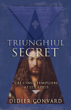 Cei cinci templieri ai lui Iisus - Triunghiul | Didier Convard, Rao