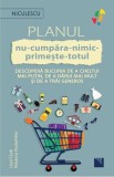 Planul nu-cumpara-nimic-primeste-totul, Niculescu