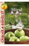 Camara bunicii 2: Marul. Cultivare si retete culinare - Casa