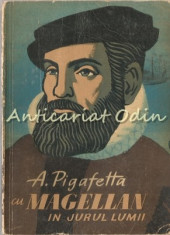 Cu Magellan In Jurul Lumii - Antonio Pigafetta foto