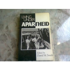 Living Under Apartheid: Aspects of Urbanization and Social Change in South Africa (London Research Series in Geography) - David M. Smith *carte in l