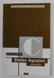 STEFAN AGOPIAN - monografie de RUXANDRA IVANCESCU , 2000