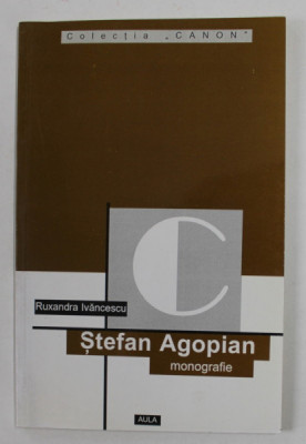 STEFAN AGOPIAN - monografie de RUXANDRA IVANCESCU , 2000 foto