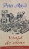 Viata de caine - Roman de Peter Mayle