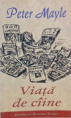 Viata de caine - Peter Mayle foto
