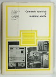 COMANDA NUMERICA A MASINILOR-UNELTE de GH. BASTIUREA ... E. RUSU , 1976